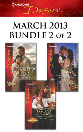 Title details for Harlequin Desire March 2013 - Bundle 2 of 2: A Trap So Tender\One Secret Night\A Wedding She'll Never Forget by Jennifer Lewis - Available